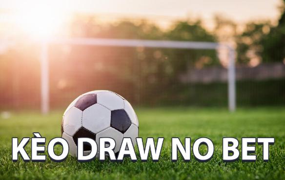 Kèo Draw No Bet - Bí Quyết "Thắng Chắc" cho Dân Cá Độ!